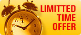 LIMITED TIME OFFER